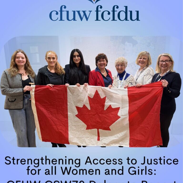Group of CFUW members holding a Canadian flag beneath the CFUW logo, promoting the CSW70 delegate report on access to justice for women and girls.