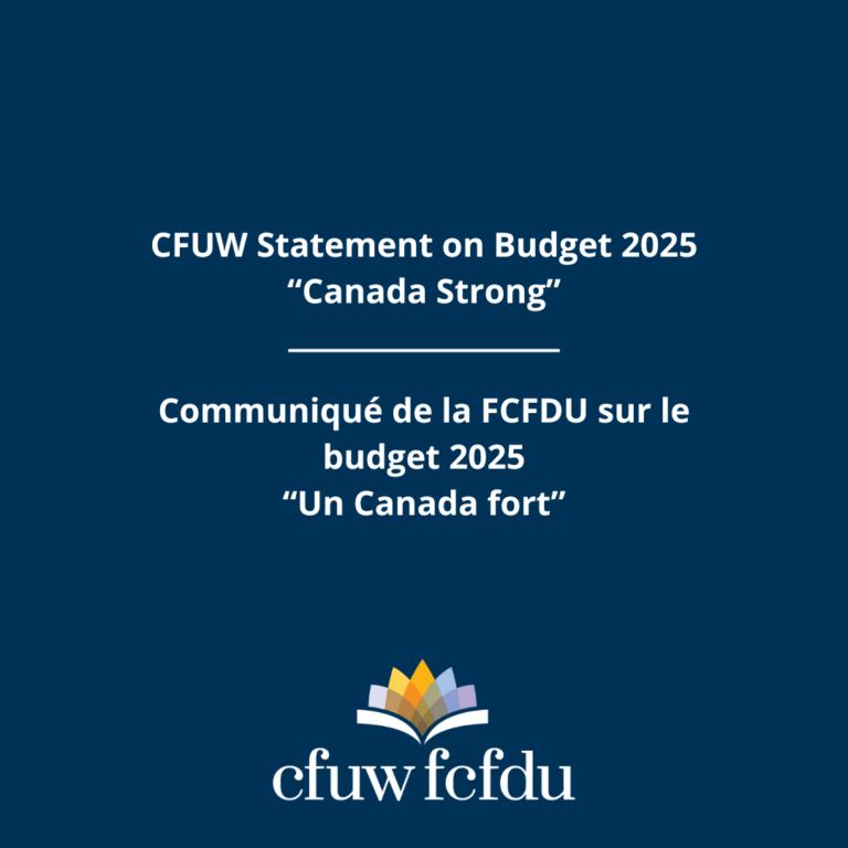 A dark blue background with white text in English and French. The English text reads: “CFUW Statement on Budget 2025 ‘Canada Strong’.” The French text reads: “Communiqué de la FCFDU sur le budget 2025 ‘Un Canada fort’.” Below the text is the CFUW/FCFDU logo featuring an open book with multicolored pages.